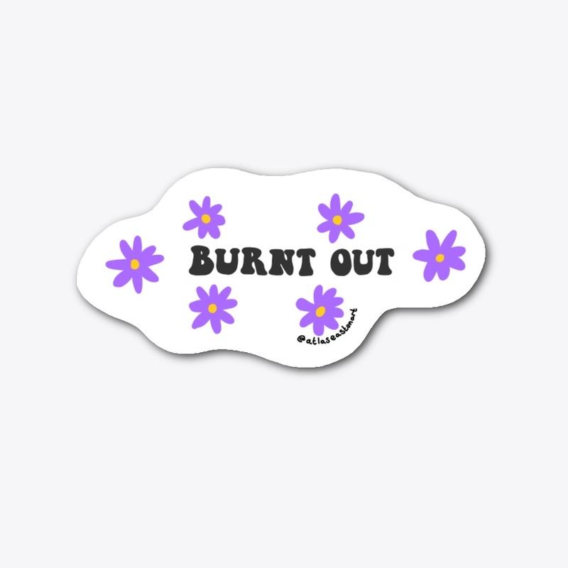 Burnt Out Sticker