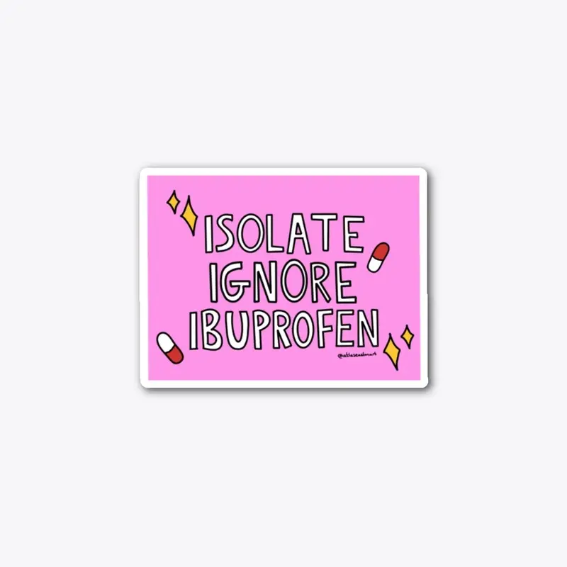 Isolate Ignore Ibuprofen Sticker